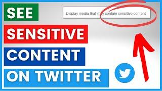 How To See Sensitive Content On Twitter? [in 2024]