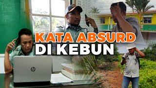 Kata-Kata Absurd Di Kebun Sawit