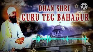 𝘿𝙝𝙖𝙣 𝙂𝙪𝙧𝙪 𝙏𝙚𝙜 𝘽𝙖𝙝𝙖𝙙𝙪𝙧 || Latest Dharmik   Song |New Punjabi Shabad 2024#shrigurutegbahadursahibji