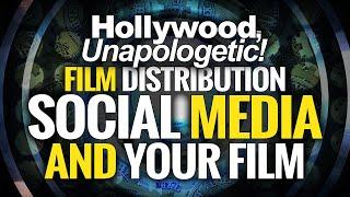 Filmmaking Essentials: Film Distribution – Social Media and your Film, the New Hollywood Generation