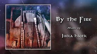 Jirka Hájek - BY THE FIRE (Medieval | Viking | Celtic Music) - Original Songs