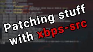 Void Linux: xbps-src Patches ( Compiling st from source )