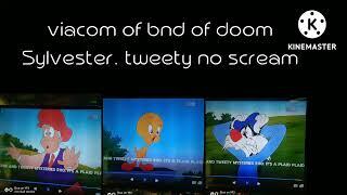 Sylvester. and tweety viacom bnd of doom screaming aaaaaaaaaaaa