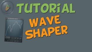 Der Waveshaper - FL Studio Tutorials [german / deutsch]