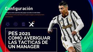 PES 2021 - COMO AVERIGUAR LAS TACTICAS DE UN MANAGER | Es super sencillo saber sus opciones