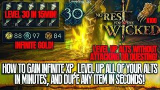 Dupe ANY Item, Infinite XP plus Level 30 in 15min! Duplication Glitch - No Rest for the Wicked