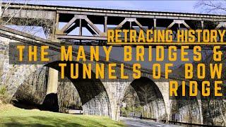 The Many Bridges & Tunnels Of Bow Ridge | Retracing History Ep. 88