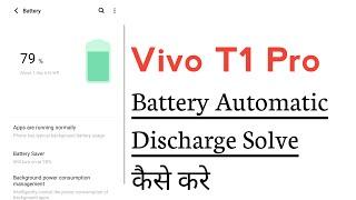 Vivo T1 Pro 5G Battery Automatic Discharge Problem Solve