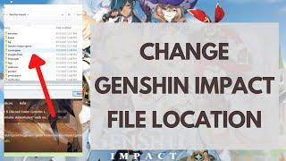 How To Change Genshin Impact File Location (Without Redownloading)