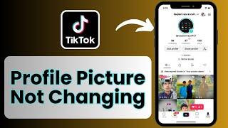 How to Fix TikTok Profile Picture Not Changing | TikTok Profile Pic Change Problem 2024