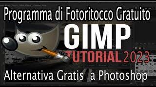 Programma di fotoritocco gratis tutorial Gimp 2.10.32 ita