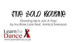 Jive Basic-ish Solo Dance Routine - Growing Up Is Just A Trap by Ivy-Rose Lyon feat. Annica Svensson