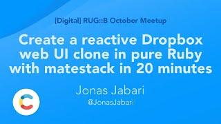 Create a reactive Dropbox web UI clone in pure Ruby with matestack in 20 minutes - Jonas Jabari