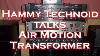 Air Motion Transformer: Hammy Technoid Talks