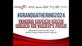 Gabay Guro Grand Gathering 2024: Teachers Inspiring Change, Building the Country’s Future