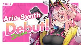 [DEBUT STREAM 初配信] Hi! Aria Synth!【VOLs】