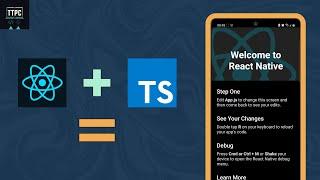 How to Setup A React Native App with TypeScript in 1 Minute