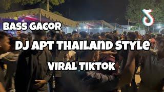 DJ APT THAILAND VIRAL TIKTOK‼️Adit Sparky Official Nwrmxx BASS GACOR