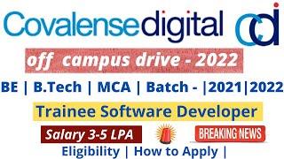 Covalensedigital off campus drive - 2022 | Trainee software Developer | Salary 3-5 LPA | Apply now