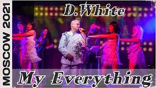 D.White - My Everything (Concert Video, Moscow 2021). NEW Italo Disco, Euro Disco, Best music