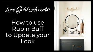 Love Gold Accents? How to use Rub n Buff to Update your Look