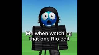 THAT ONE RIO EDIT??