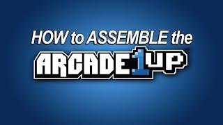 Arcade1Up Assembly Instructions