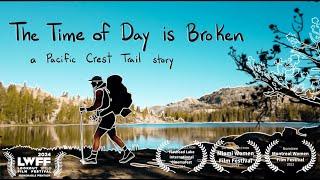 The Time of Day is Broken: a Pacific Crest Trail story
