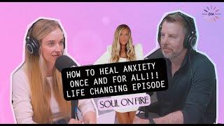 341. Life Changing Episode to Heal Anxiety Once & For All with The Anxiety MD Dr. Russell Kennedy