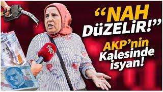 "Ekonomi Nah Düzelir!" AKP'nin Kalesinde Büyük Şok! Sokak Röportajları | Ekonomi