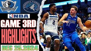 Dallas Mavericks Vs Minnesota Timberwolves Game 3rd Highlights Dec 25,2024 NBA Season 2024-25