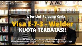 Update Terkini  Peluang Kerja Visa E-7-3 - Welder: Kuota terbatas!!!