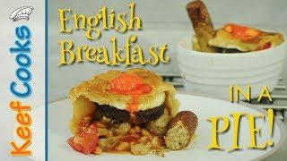 English Breakfast Pie | Full English Breakfast in a Pie