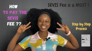 STEP BY STEP GUIDE ON HOW TO PAY THE SEVIS FEE | I-901 form | All you need to Know . #f1visa