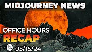 Slowly but Surely | Midjourney Office Hours Recap May 15th 2024 | Midjourney News