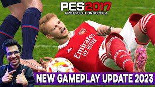 PES 2017 | NEW GAMEPLAY UPDATE 2023