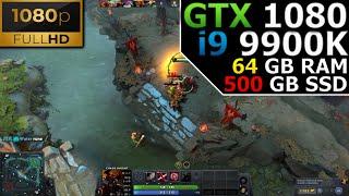 Dota 2 | 1080p | GTX 1080 | i9 9900K | 64GB RAM | 500GB SSD