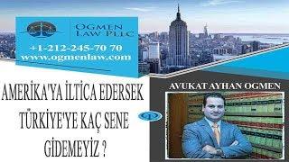 AMERİKA'YA İLTİCA EDERSEK TÜRKİYE'YE KAÇ SENE GİDEMEYİZ ?