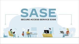 What is SASE? (Secure Access Service Edge)