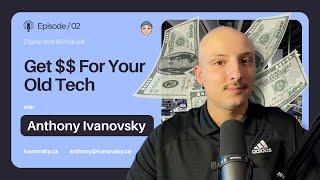 Make Money for Your Old Tech | DGTLWRLD Podcast Episode 2