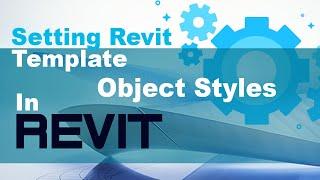 Setting Revit Template - Object Styles