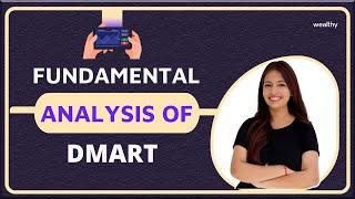 Fundamental Analysis of DMart | Avenue Supermarts | CA Gunjan Rathore | Wealthy