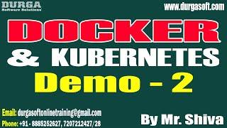 DOCKER & KUBERNETES tutorials || Demo - 2 || by Mr. Shiva On 14-12-2023 @9AM IST