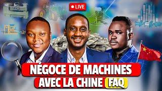 [20H Paris·Live FAQ] Négoce de Machines avec La CHINE