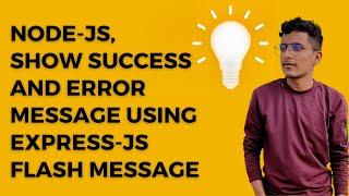 NodeJS, Show Success and Error Message Using Expressjs Flash Message || MrCodder || Parth Patel