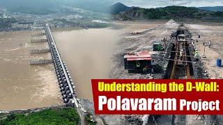 Understanding the D-Wall: Polavaram Project | Megha Engineering