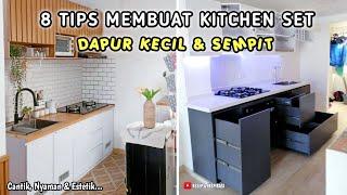 8 TIPS MEMBUAT KITCHEN SET DAPUR KECIL & SEMPIT