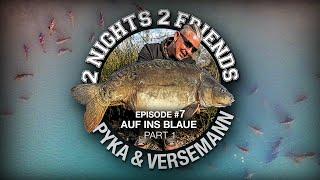 2 Nights 2 Friends #7 Part I - Auf ins Blaue (Karpfenangeln)