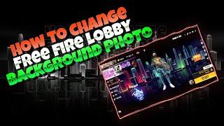 1.69.5 How to change free fire lobby background photo