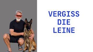 Vergiss die Leine